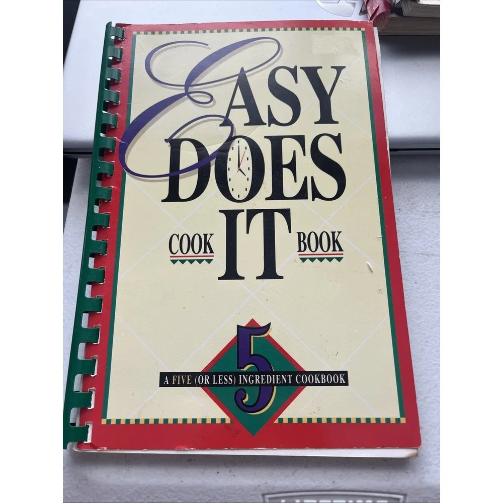 1992 Easy Does It Cookbook 5 Ingredients or Less